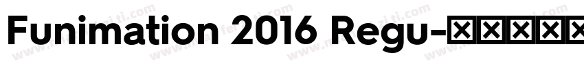 Funimation 2016 Regu字体转换